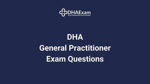 DHA General Practitioner Exam Questions
