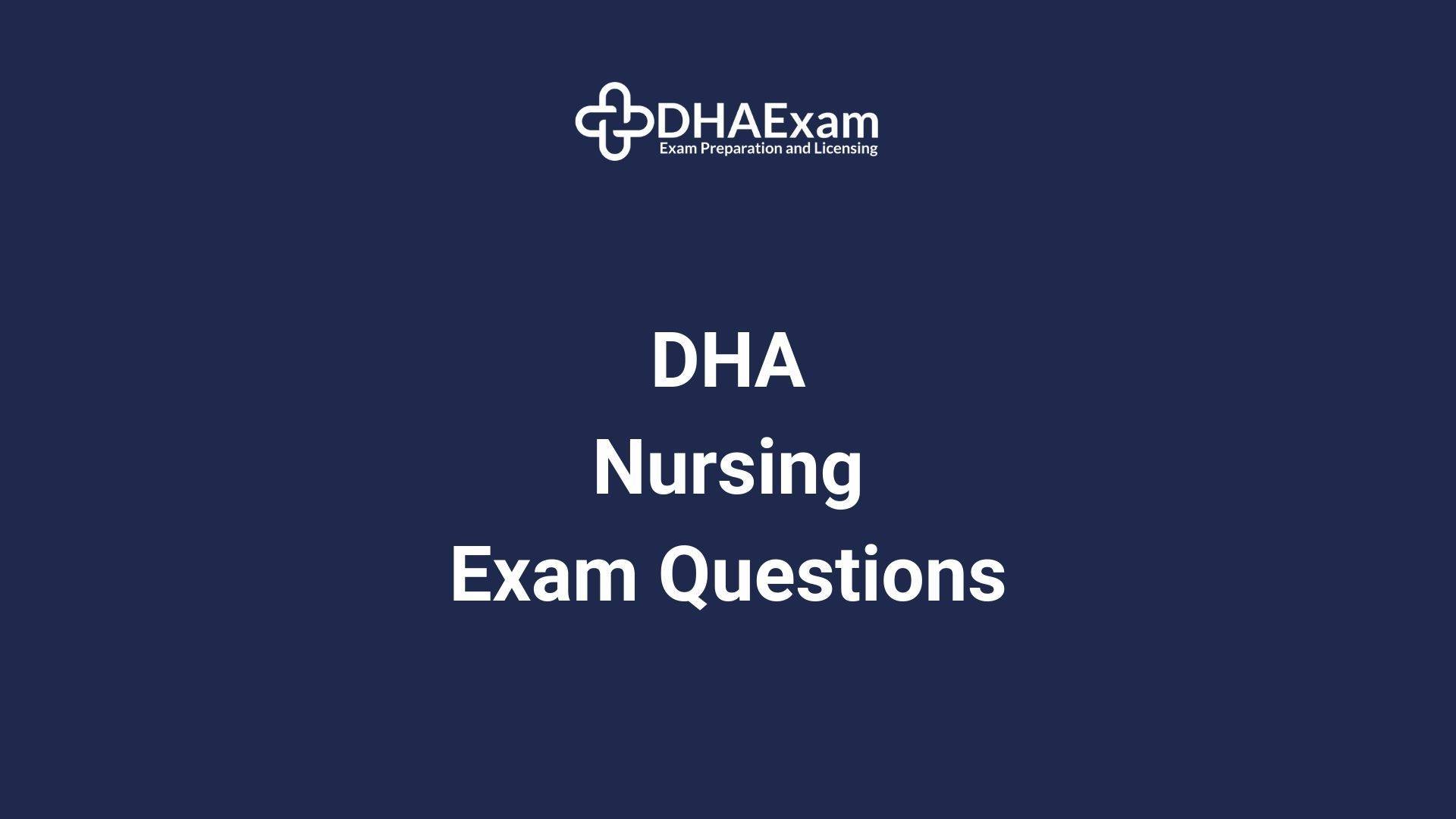 Dha Nursing Exam Questions
