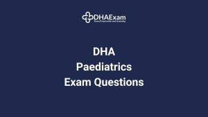 Dha Paediatrics Exam Questions