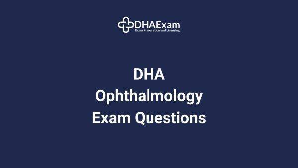 DHA Ophthalmology Exam Questions