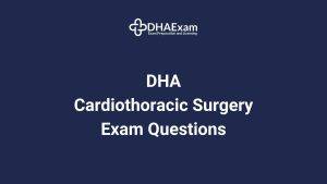 Dha Cardiology Surgery Exam Mcqs