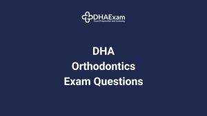 Dha Orthodontics Exam Questions