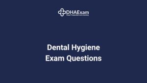 Dha Dental Hygiene Exam Questions