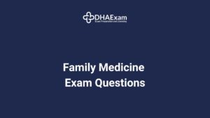 Dha Family Medicine Exam Questions