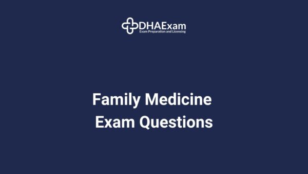 Dha Family Medicine Exam Questions