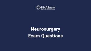 Dha Specialist Neurosurgery Exam Questions