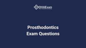 Dha Prosthodontics Exam Questions