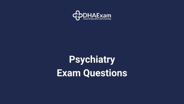 Dha Psychiatry Exam Questions Dha Psychiatry Exam Questions