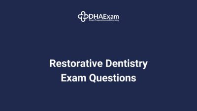 DHA Restorative Dentistry Exam Questions & MCQs - DHA Exam